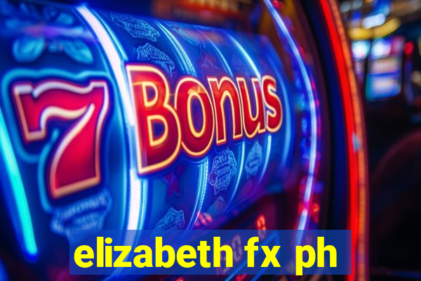 elizabeth fx ph